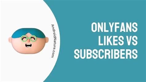 onlyfans likes vs subscribers|Understanding the Psychology of OnlyFans Subscribers